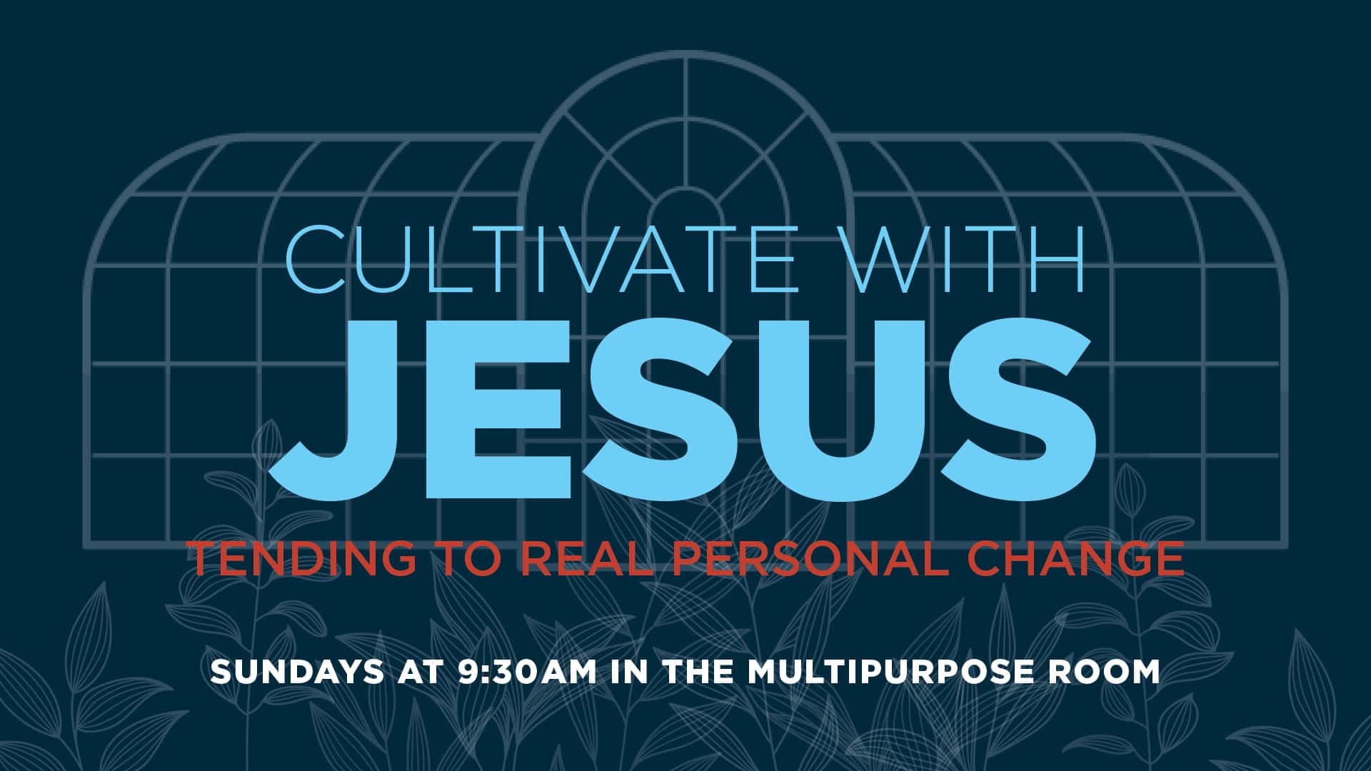 2025-08-17 Cultivate in Jesus3