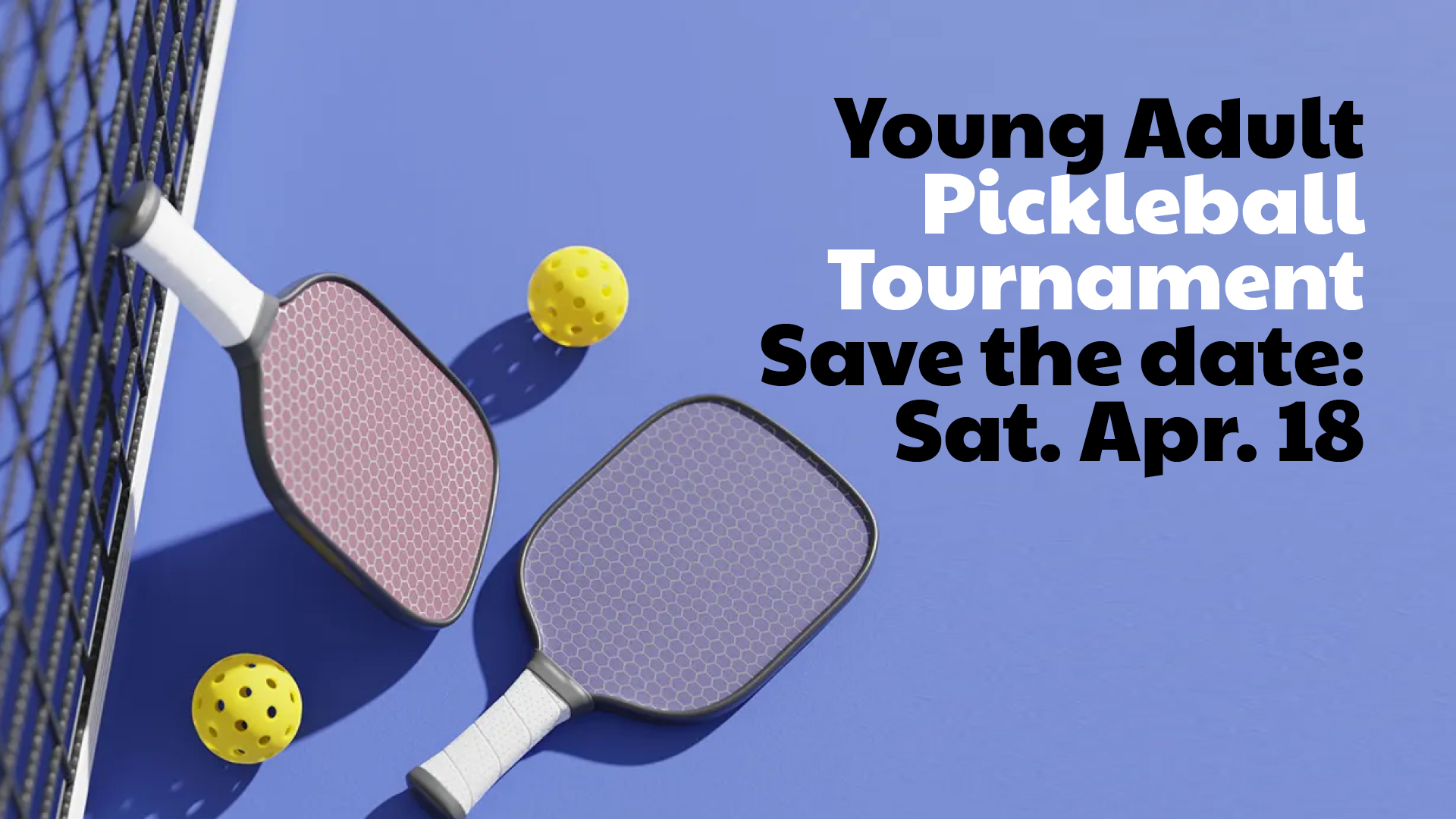 2026-04-18 Young Adult Pickleball Tourny